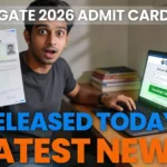 GATE 2026 Admit Card: Latest Update, Release Date